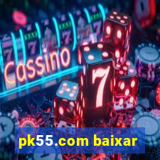 pk55.com baixar