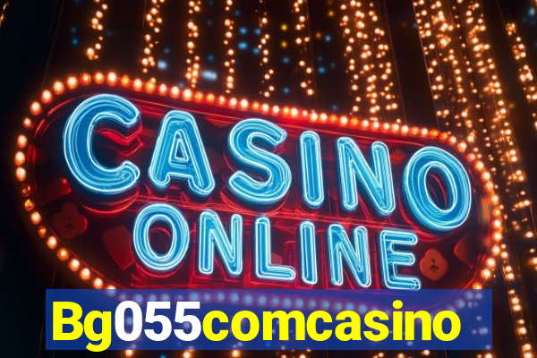 Bg055comcasino