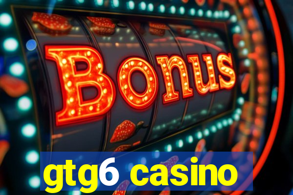 gtg6 casino