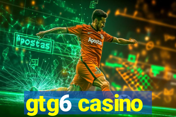 gtg6 casino