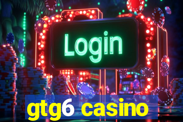 gtg6 casino