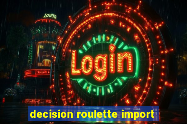 decision roulette import