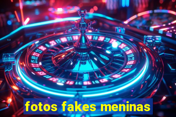 fotos fakes meninas