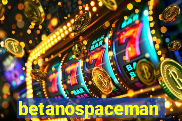 betanospaceman