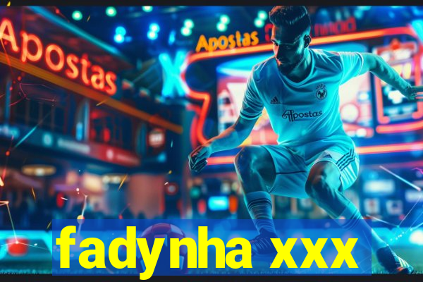 fadynha xxx