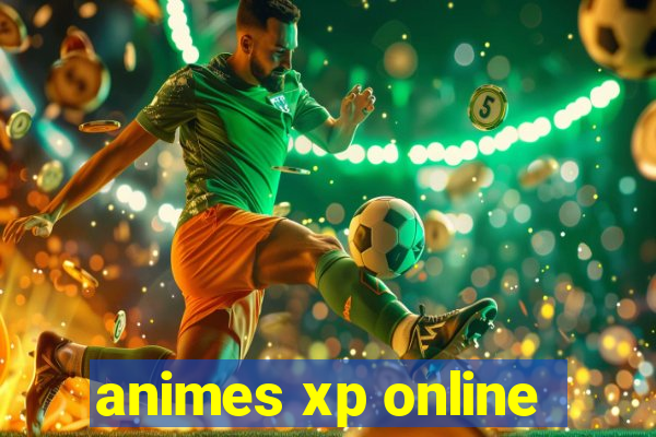 animes xp online