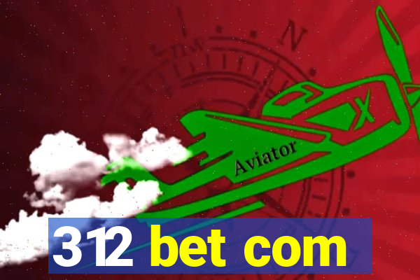 312 bet com