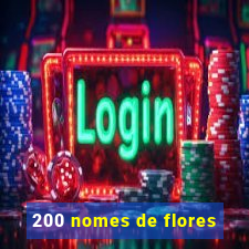 200 nomes de flores