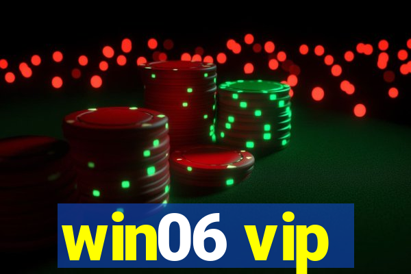 win06 vip