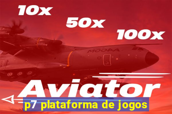 p7 plataforma de jogos