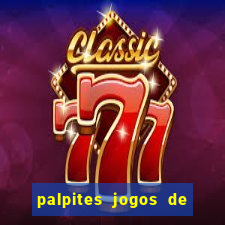 palpites jogos de quarta feira