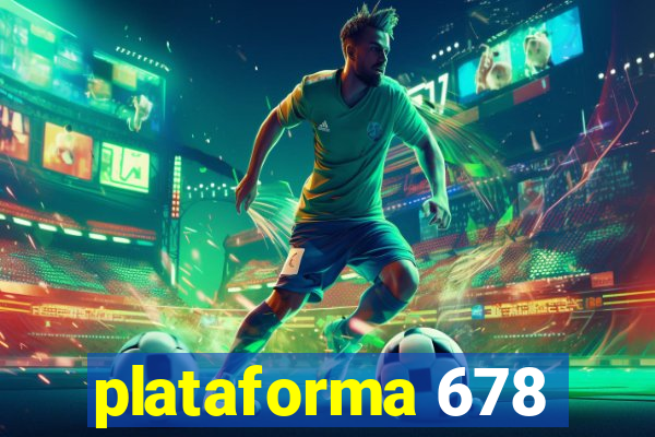 plataforma 678