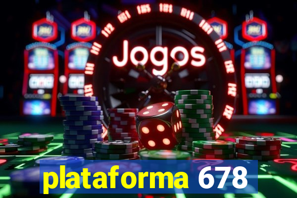 plataforma 678