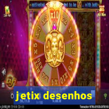 jetix desenhos