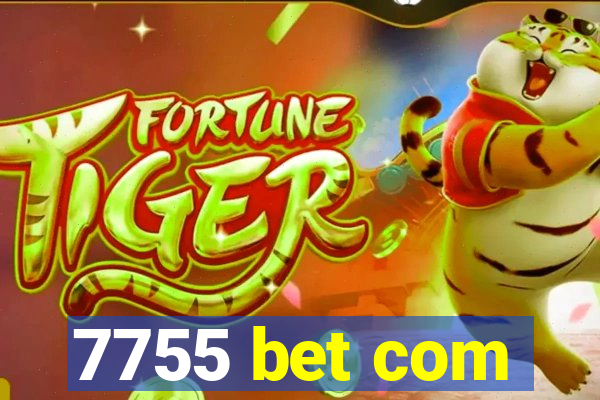 7755 bet com