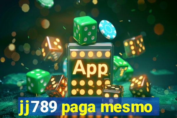 jj789 paga mesmo