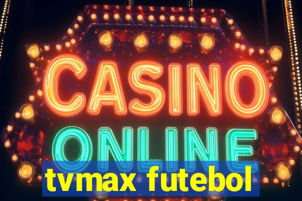 tvmax futebol