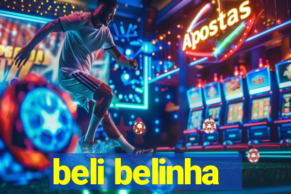 beli belinha