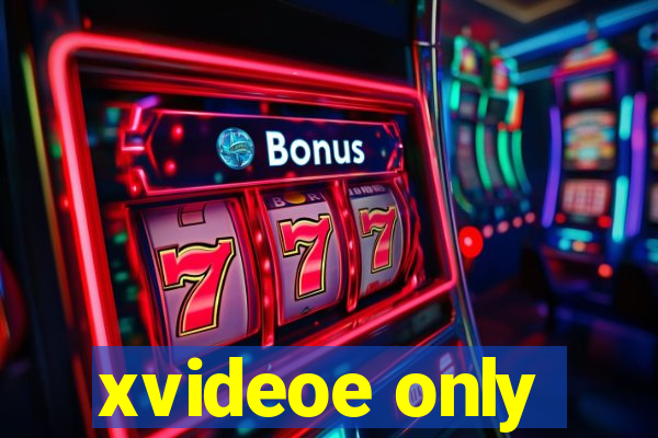 xvideoe only