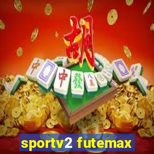 sportv2 futemax