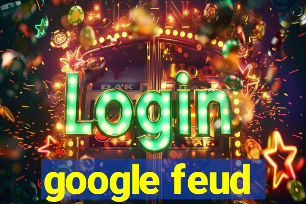 google feud