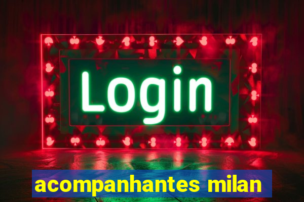 acompanhantes milan