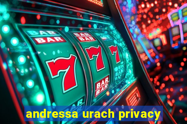 andressa urach privacy