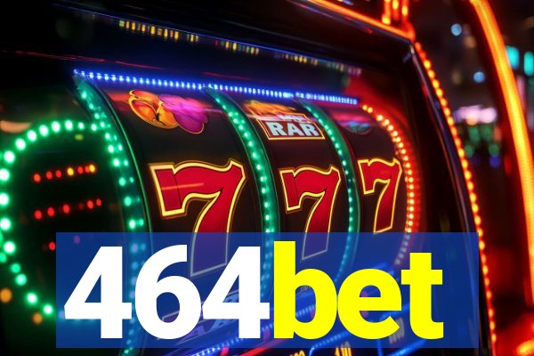 464bet