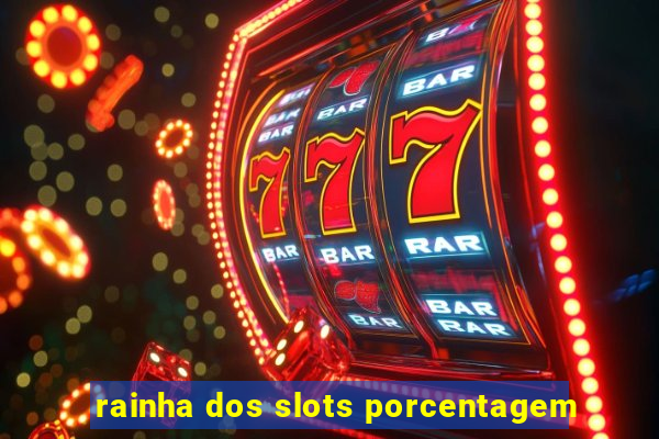 rainha dos slots porcentagem