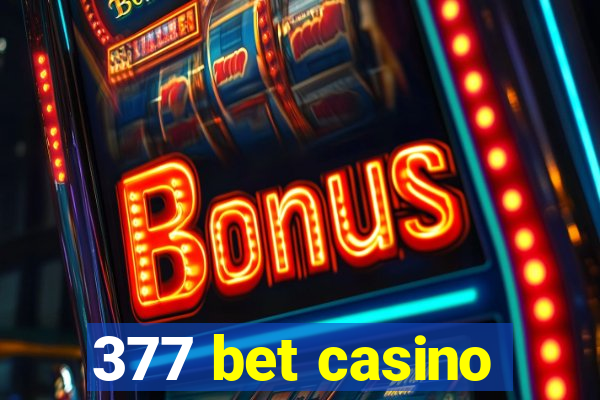 377 bet casino