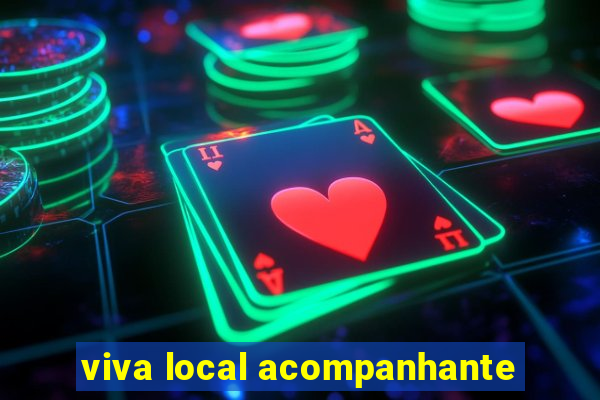 viva local acompanhante