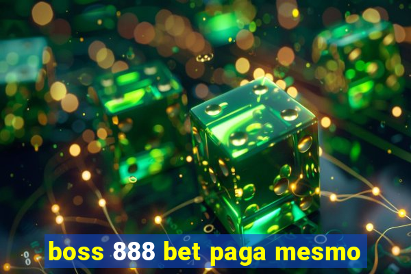 boss 888 bet paga mesmo