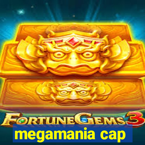 megamania cap