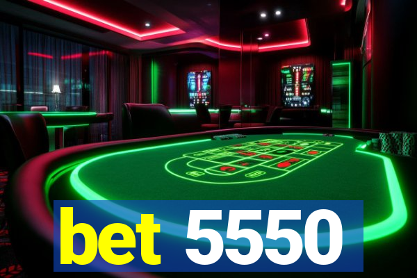 bet 5550