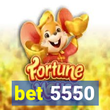 bet 5550