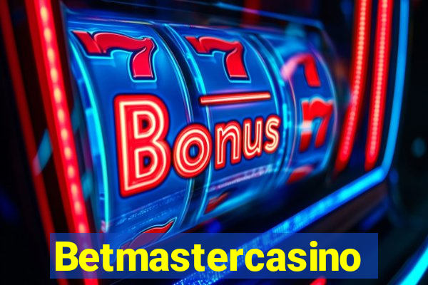 Betmastercasino