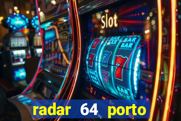 radar 64 porto seguro bahia