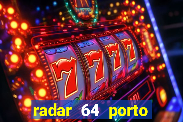 radar 64 porto seguro bahia