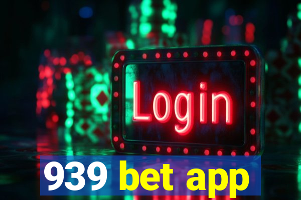 939 bet app