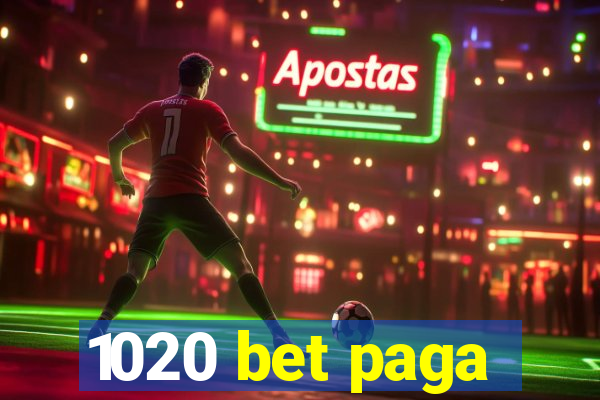 1020 bet paga