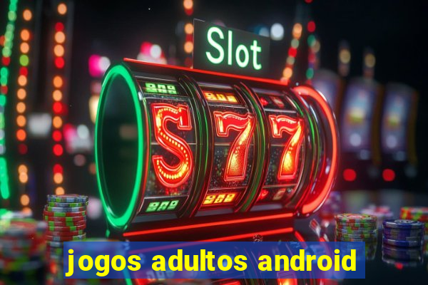 jogos adultos android