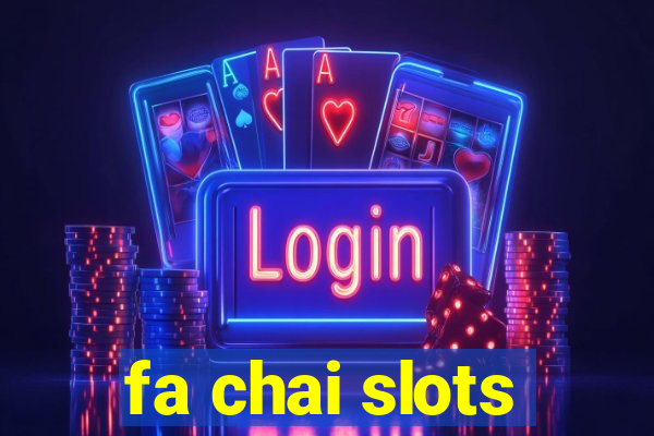 fa chai slots