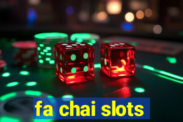 fa chai slots