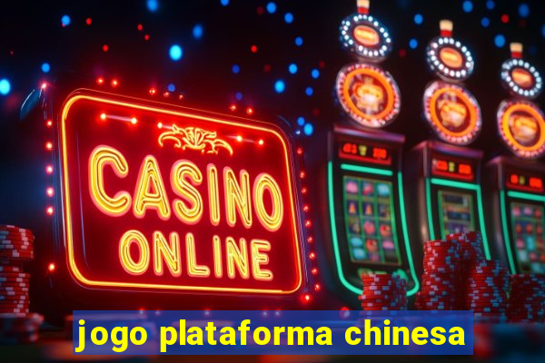 jogo plataforma chinesa