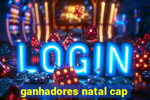 ganhadores natal cap