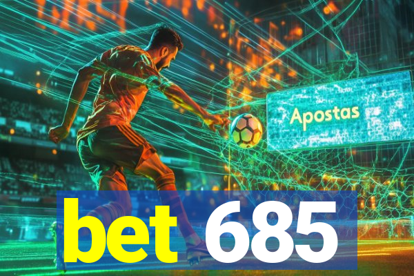 bet 685