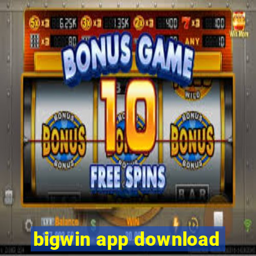 bigwin app download