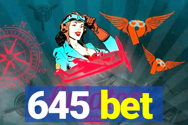 645 bet