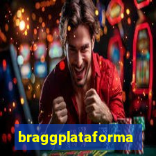 braggplataforma