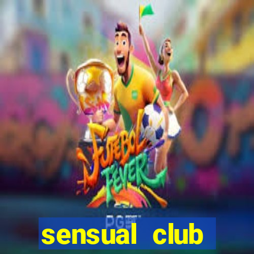 sensual club esporte interativo